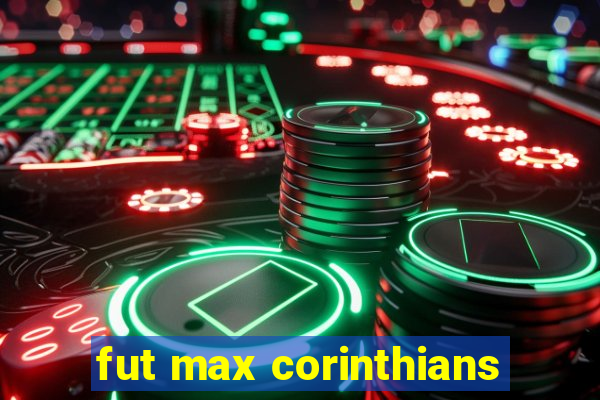 fut max corinthians